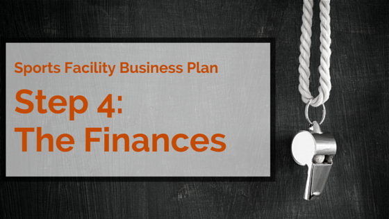 Sports Facility Business Plan Finances Blog