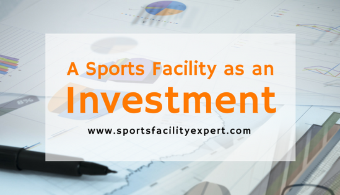 Invest Money in a Sports Facility Blog